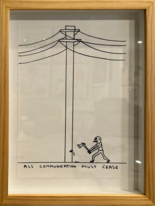 David Shrigley 'Untitled (All communication must cease)' (Original)